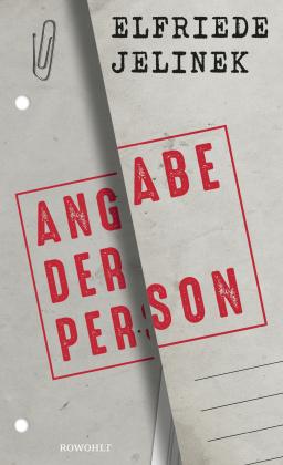 Elfriede Jelinek: Angabe der Person 
