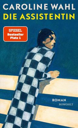 Caroline Wahl: Die Assistentin 