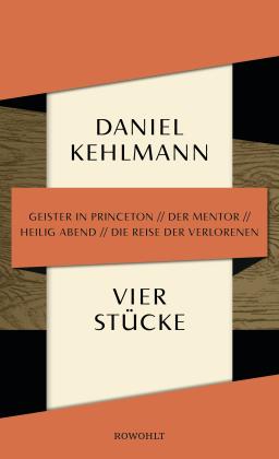 Daniel Kehlmann: Vier Stücke 