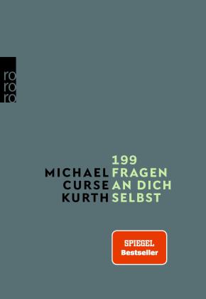 Michael Curse Kurth: 199 Fragen an dich selbst 