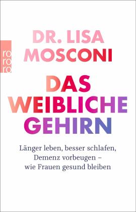 Lisa Dr. Mosconi, Lisa Mosconi: Das weibliche Gehirn 