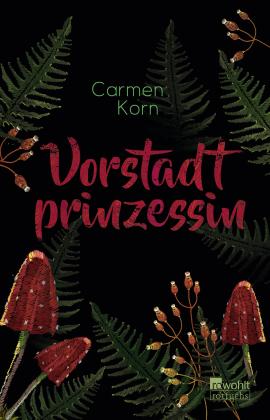 Carmen Korn: Vorstadtprinzessin 