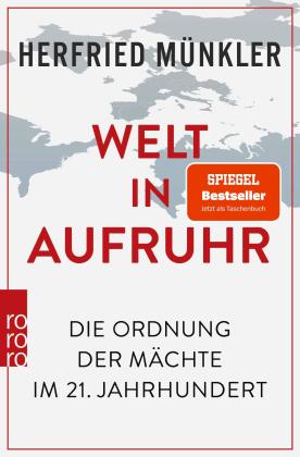 Herfried Münkler: Welt in Aufruhr 