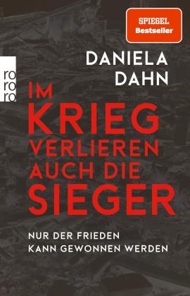 Daniela Dahn: Im Krieg verlieren auch die Sieger 