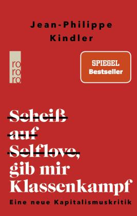 Jean-Philippe Kindler: Scheiß auf Selflove, gib mir Klassenkampf 