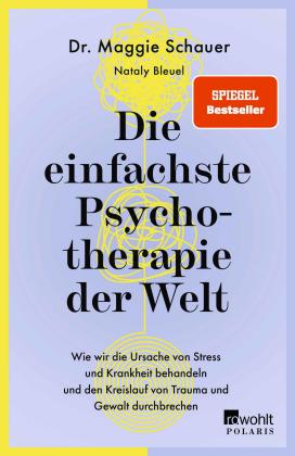 Maggie Dr. Schauer, Maggie Schauer: Die einfachste Psychotherapie der Welt 