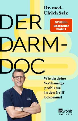Ulrich Dr. med. Selz, Ulrich Selz: Der Darm-Doc 