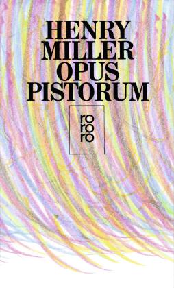 Henry Miller: Opus Pistorum 
