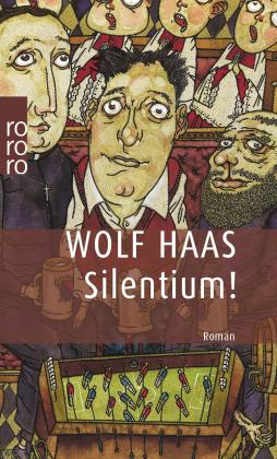 Wolf Haas: Silentium! 