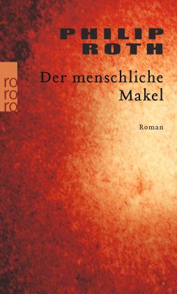 Dirk van Gunsteren, Philip Roth: Der menschliche Makel 