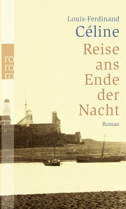 Louis-Ferdinand Céline, Juliane Gräbner-Müller, Hanns Grössel: Reise ans Ende der Nacht 