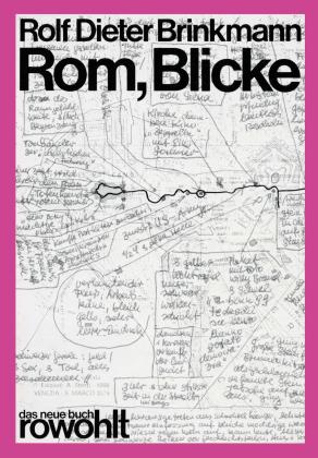 Rolf Dieter Brinkmann: Rom, Blicke 