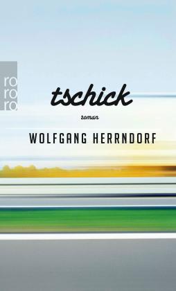 Wolfgang Herrndorf: Tschick 