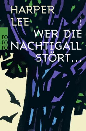 Claire Malignon, Harper Lee, Nikolaus Stingl: Wer die Nachtigall stört ... 