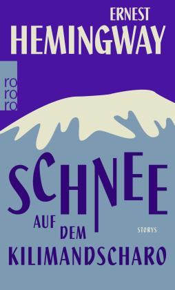 Werner Schmitz, Ernest Hemingway: Schnee auf dem Kilimandscharo 