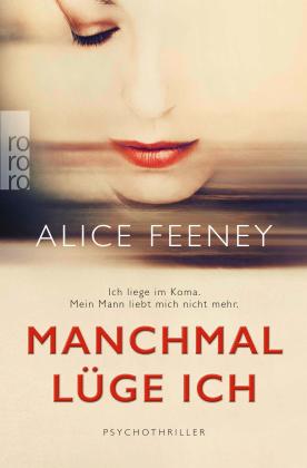 Karen Witthuhn, Alice Feeney: Manchmal lüge ich 