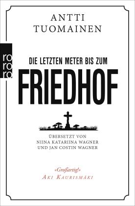 Jan Costin Wagner, Niina Katariina Wagner, Antti Tuomainen: Die letzten Meter bis zum Friedhof 