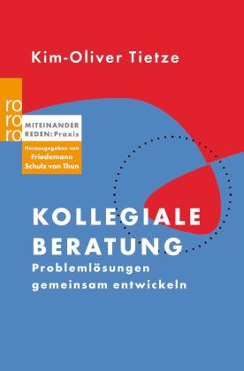 Kim-Oliver Tietze, Friedemann Schulz von Thun: Kollegiale Beratung 