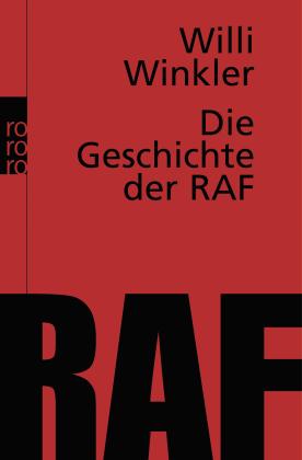 Willi Winkler: Die Geschichte der RAF 