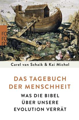 Kai Michel, Carel van Schaik: Das Tagebuch der Menschheit 