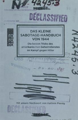 US Office of Strategic Services, US Office of Strategic Services, Kathrin Passig: Das kleine Sabotage-Handbuch von 1944 
