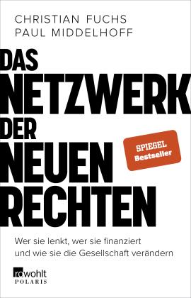 Christian Fuchs, Paul Middelhoff: Das Netzwerk der Neuen Rechten 