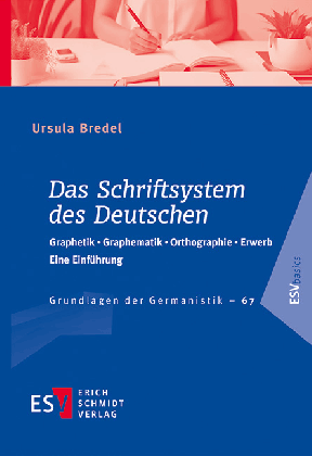 Ursula Bredel, Ursula Prof. Dr. Bredel: Das Schriftsystem des Deutschen 