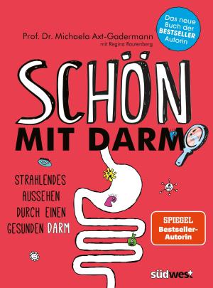 Michaela Axt-Gadermann: Schön mit Darm 