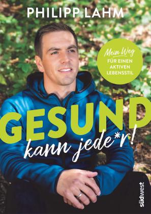 Philipp Lahm: Gesund kann jede*r! 