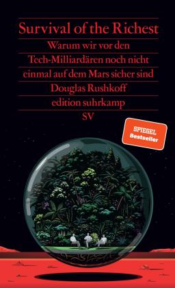 Stephan Gebauer, Douglas Rushkoff: Survival of the Richest 