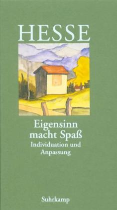 Hermann Hesse, Volker Michels: »Eigensinn macht Spaß« 