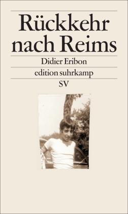 Didier Eribon: Rückkehr nach Reims 