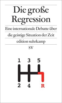 Arjun Appadurai, Zygmunt Bauman, Donatella della Porta, Donatella della della Porta, Nancy Fraser, Eva Illouz, Ivan Krastev, Bruno Latour, Paul Mason, Pankaj Mishra, Robert Misik, Oliver Nachtwey, César Rendueles, David Van Reybrouck, Wolfgang Streeck, David Van Reybrouck, David Van Van Reybrouck, Slavoj Žižek, Heinrich Geiselberger: Die große Regression 