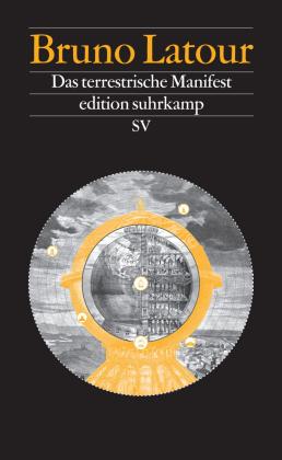 Bruno Latour: Das terrestrische Manifest 