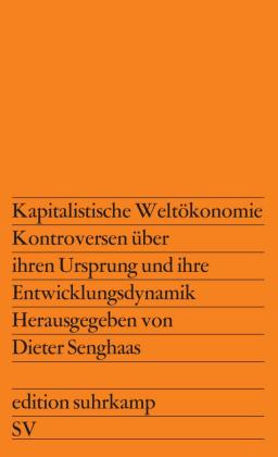 Dieter Senghaas: Kapitalistische Weltökonomie 