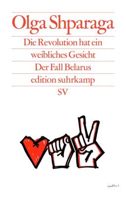 Olga Shparaga: Die Revolution hat ein weibliches Gesicht 