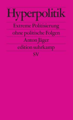 Anton Jäger: Hyperpolitik 