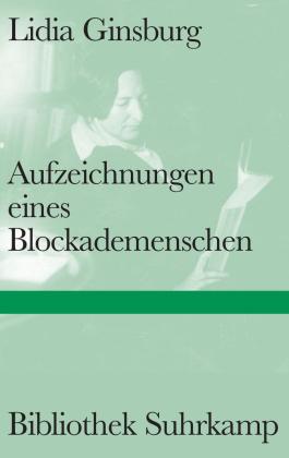 Lidia Ginsburg: Aufzeichnungen eines Blockademenschen 