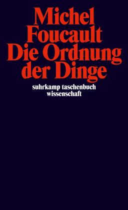 Michel Foucault: Die Ordnung der Dinge 