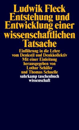 Ludwik Fleck, Lothar Schäfer, Thomas Schnelle: Entstehung und Entwicklung einer wissenschaftlichen Tatsache 