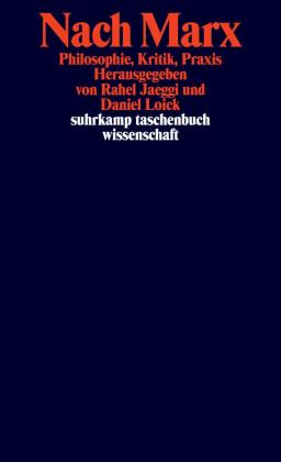 Rahel Jaeggi, Daniel Loick: Nach Marx 