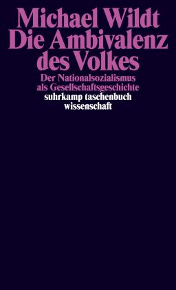 Michael Wildt: Die Ambivalenz des Volkes 