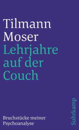 Tilmann Moser: Lehrjahre auf der Couch 