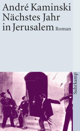 André Kaminski: Nächstes Jahr in Jerusalem 
