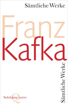 Franz Kafka: Sämtliche Werke 
