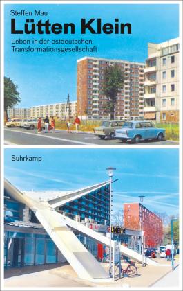 Steffen Mau: Lütten Klein 