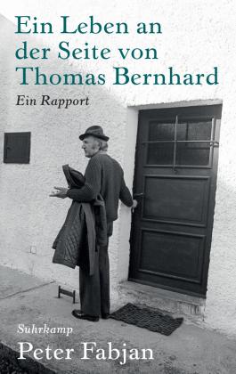 Peter Fabjan: Ein Leben an der Seite von Thomas Bernhard 
