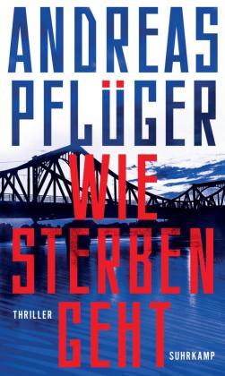 Andreas Pflüger: Wie Sterben geht 