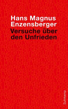 Hans Magnus Enzensberger: Versuche über den Unfrieden 
