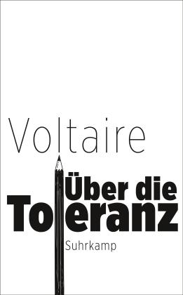 Voltaire: Über die Toleranz 